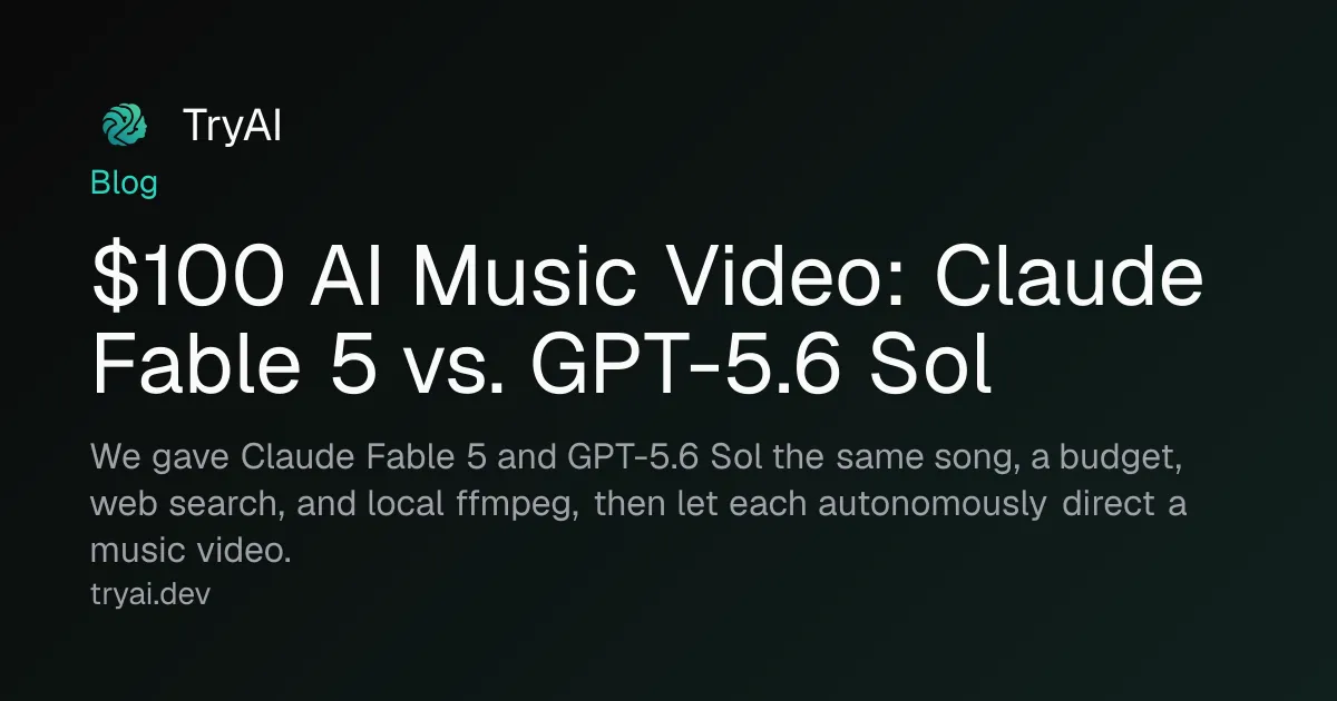 $100 AI Music Video: Claude Fable 5 vs. GPT-5.6 Sol